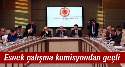 'Esnek çalışma' komisyondan geçti