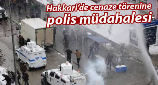 Hakkari'de cenaze törenine polis müdahalesi