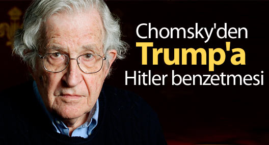 Chomsky'den Trump'a Hitler benzetmesi