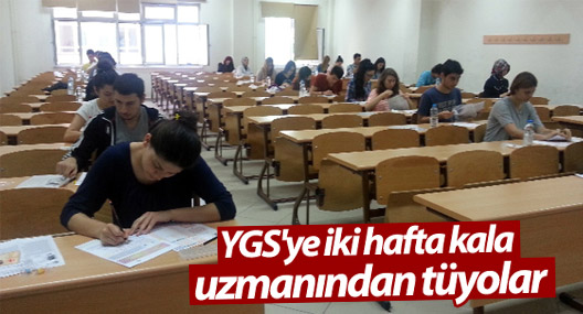 YGS'ye iki hafta kala uzmanından tüyolar