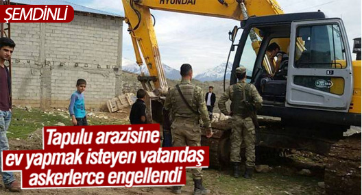 Askerler tapulu arazisinden zorla çıkardı