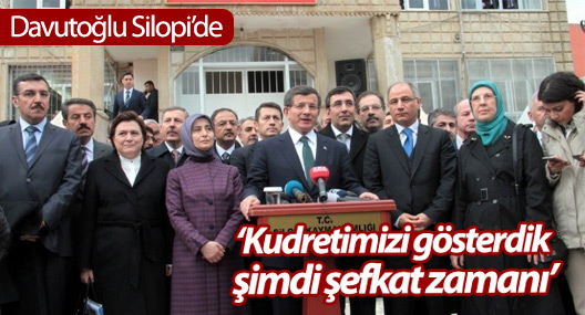 Davutoğlu: Kudretimizi gösterdik şimdi şefkat zamanı