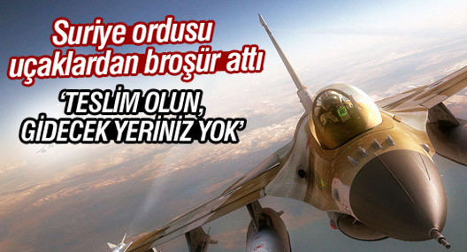 Suriye ordusu İdlib'de uçaklardan broşür attı