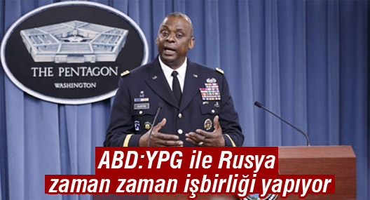 ABD’li komutan: YPG ile Rusya zaman zaman işbirliği yapıyor