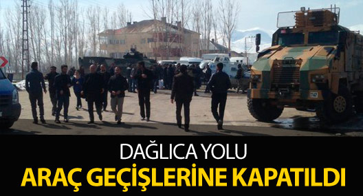 Yüksekova-Dağlıca yolu araç geçişlerine kapatıldı