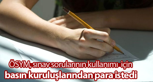 ÖSYM'den basın kuruluşlarına şok
