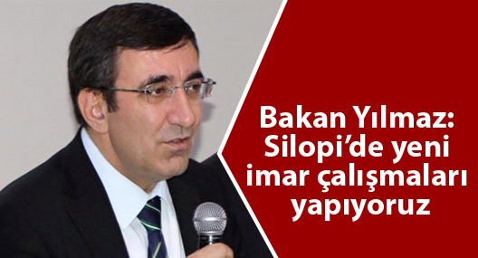 Bakan Yılmaz: Silopi’de yeni imar çalışmaları yapıyoruz