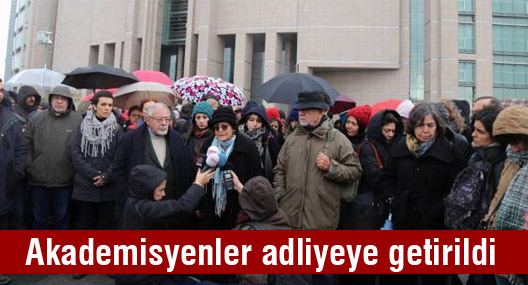 Akademisyenler Adliyeye Getirildi