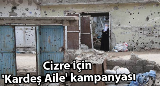 Cizre için 'Kardeş Aile' kampanyası