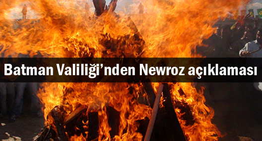 Batman Valiliği’nden Newroz açıklaması