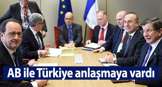 AB ile Türkiye anlaşmaya vardı