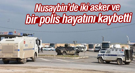 Nusaybin’de iki asker ve bir polis hayatını kaybetti