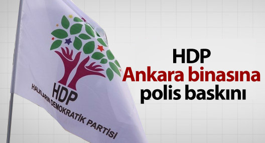 HDP Ankara binasına polis baskını