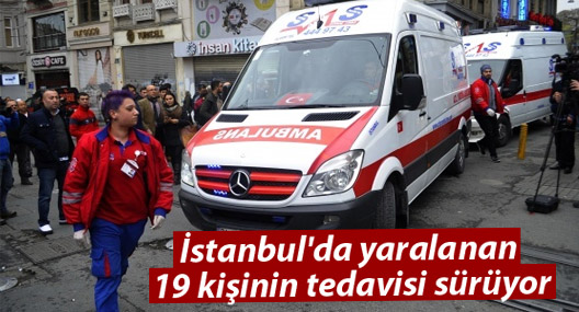 İstanbul'da yaralanan 19 kişinin tedavisi sürüyor