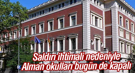 Saldırı ihtimali nedeniyle Alman okulları bugün de kapalı