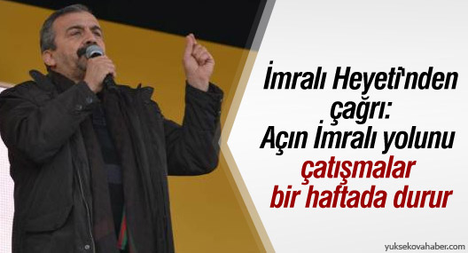 İmralı Heyeti'nden çağrı: Açın İmralı yolunu çatışmalar bir haftada durur