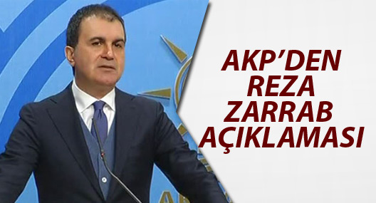 AKP'den Reza Zarrab açıklaması geldi