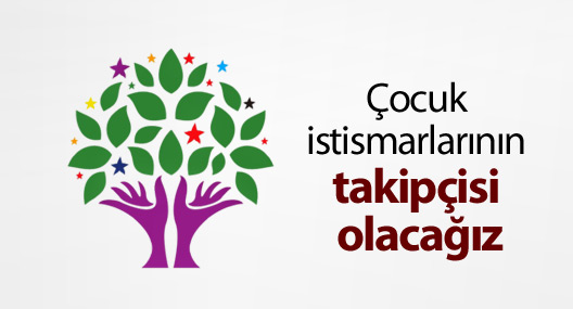 HDP: Çocuk istismarlarının takipçisi olacağız