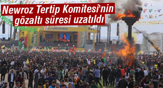 Newroz Tertip Komitesi'nin gözaltı süresi uzatıldı