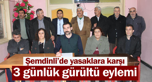 Şemdinli’de yasaklara karşı 3 günlük gürültü eylemi