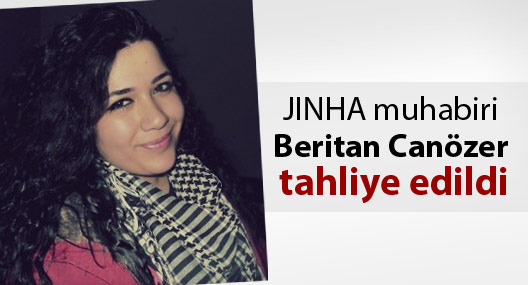 JINHA muhabiri Beritan Canözer tahliye edildi