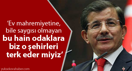 'Ev mahremiyetine saygısı olmayanlara biz o şehirleri terk eder miyiz?'