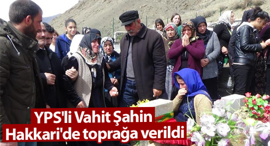 Yüksekova'da hayatını kaybeden YPS'li Şahin Hakkari'de toprağa verildi