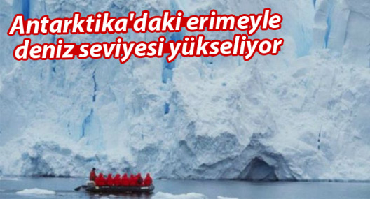 Antarktika'daki erimeyle deniz seviyesi yükseliyor