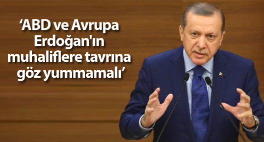 FT: ABD ve Avrupa Erdoğan'ın muhaliflere tavrına göz yummamalı