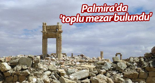 Palmira'da 'toplu mezar bulundu'