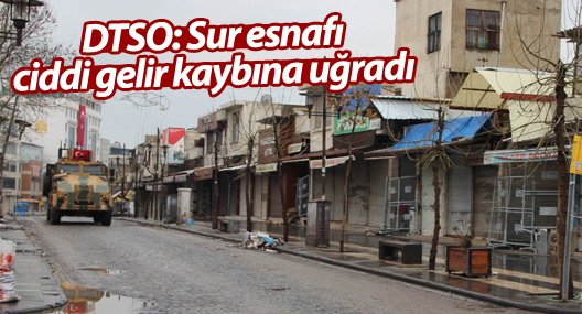 DTSO: Sur esnafı ciddi gelir kaybına uğradı