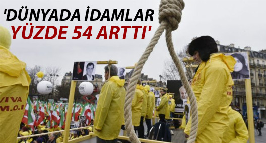 'Dünyada idamlar yüzde 54 arttı'