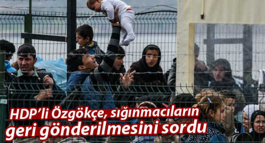 Sığınmacıların Suriye’ye gönderilmesi Meclis’e taşındı