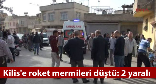 Kilis'e roket mermileri düştü: 2 yaralı