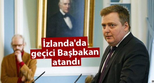 İzlanda'da geçici Başbakan atandı, seçimler sonbaharda
