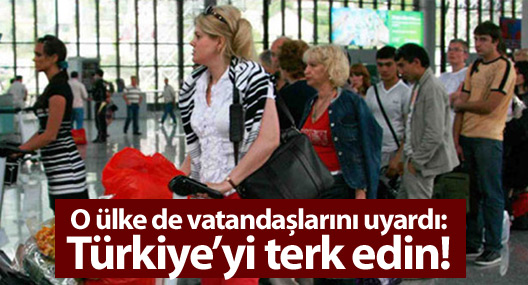 İsrail, vatandaşlarından Türkiye’yi acilen terk etmelerini istedi