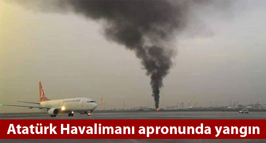 Atatürk Havalimanı apronunda yangın