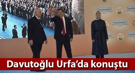 Davutoğlu Urfa'da konuştu