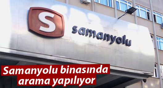 Samanyolu binasında arama yapılıyor