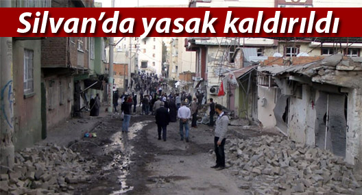 Silvan’da sokağa çıkma yasağı kaldırıldı