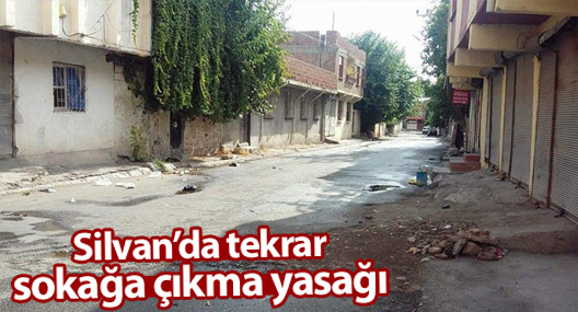 Silvan'da 10 mahallede sokağa çıkma yasağı