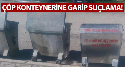 Çöp konteynerine garip suçlama!