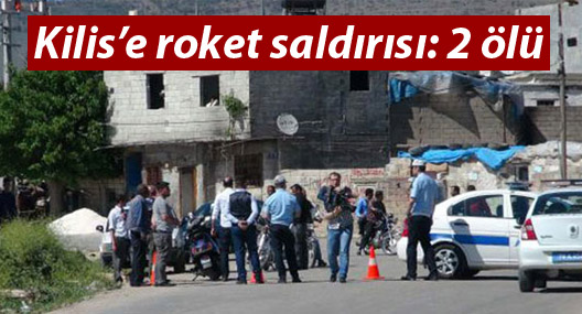 Kilis’e roket saldırısı:2 ölü