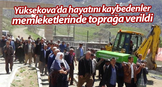 Yüksekova'da hayatını kaybedenler, memleketlerinde toprağa verildi