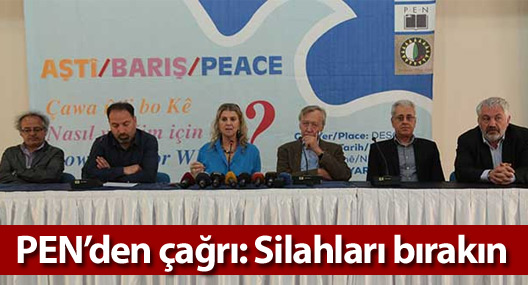 PEN’den çağrı: Silahları bırakın, diyaloga geçin
