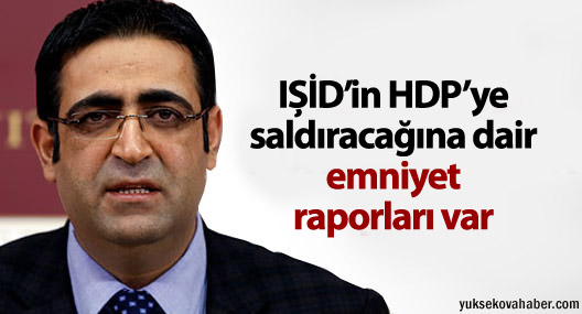 Baluken: IŞİD’in HDP’ye saldıracağına dair emniyet raporları var