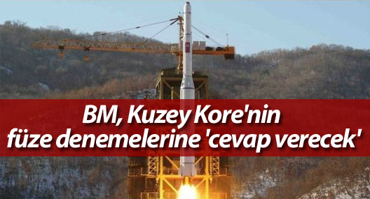 BM, Kuzey Kore'nin füze denemelerine 'cevap verecek'