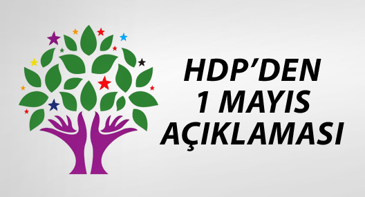HDP'den 1 Mayıs mesajı: Birleşerek kazanabiliriz