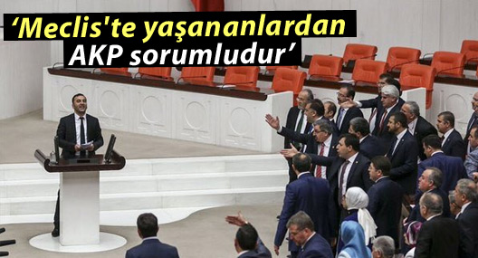 HDP: Meclis'te yaşananlardan AKP sorumludur
