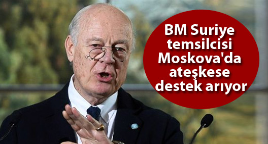 BM Suriye temsilcisi Moskova'da ateşkese destek arıyor